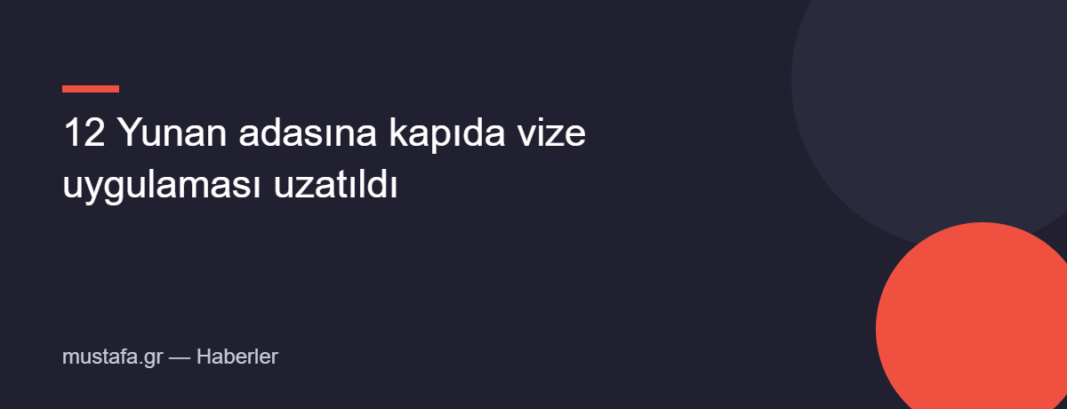 Yunan adalarına kapıda vize